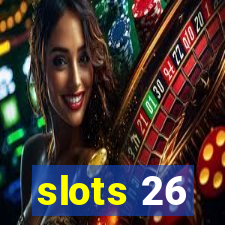 slots 26